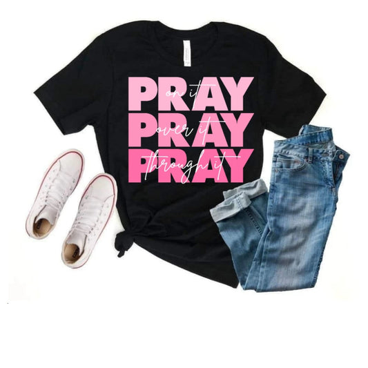 PRAY PRAY PRAY -PINK Lettering (upgrade to CAMO shirt +$2)